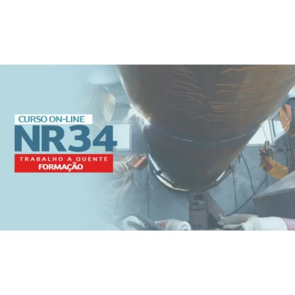 NR34-CURSO BASICO DE SEGURANÇA TRABALHOS A QUENTE