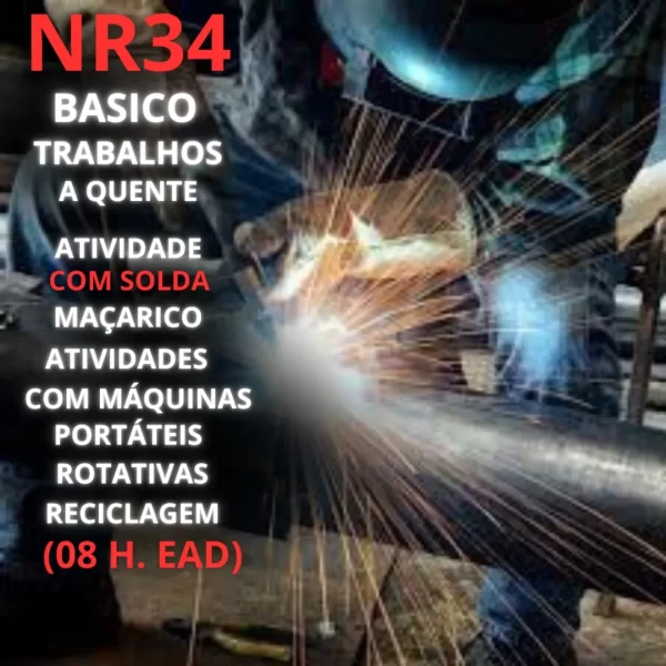 NR 34 -ATIVIDADE COM SOLDA COM MAÇARICO E ATIVIDADES COM MÁQUINAS PORTÁTEIS ROTATIVAS